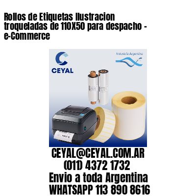 Rollos de Etiquetas Ilustracion troqueladas de 110X50 para despacho – e-Commerce