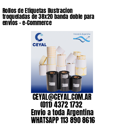 Rollos de Etiquetas Ilustracion troqueladas de 38×20 banda doble para envios – e-Commerce