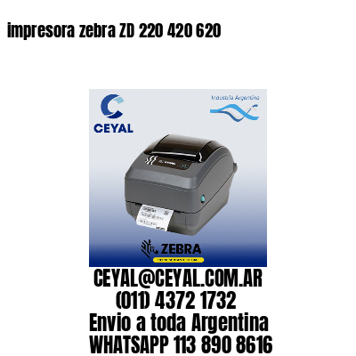 impresora zebra ZD 220 420 620