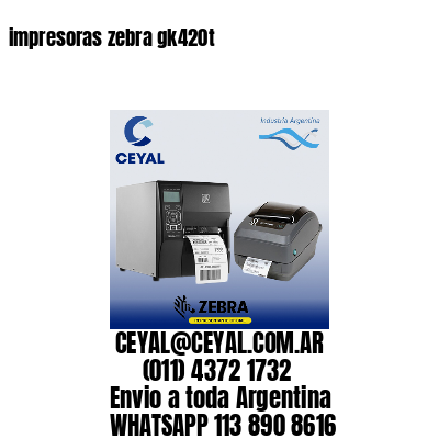 impresoras zebra gk420t
