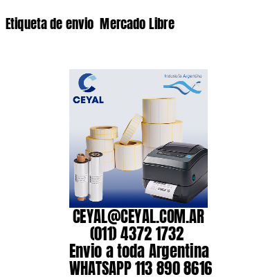 Etiqueta de envio  Mercado Libre
