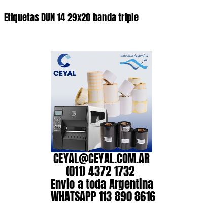 Etiquetas DUN 14 29×20 banda triple