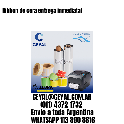Ribbon de cera entrega inmediata!