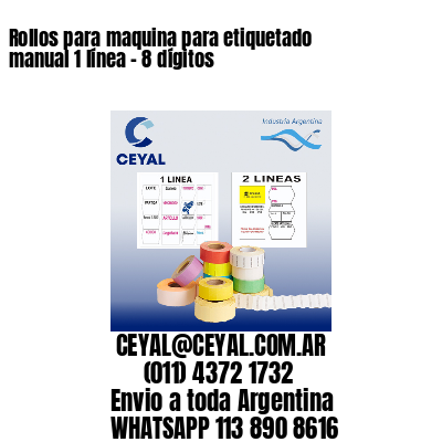 Rollos para maquina para etiquetado manual 1 línea – 8 dígitos