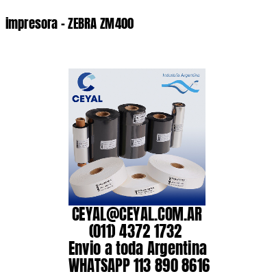 impresora – ZEBRA ZM400