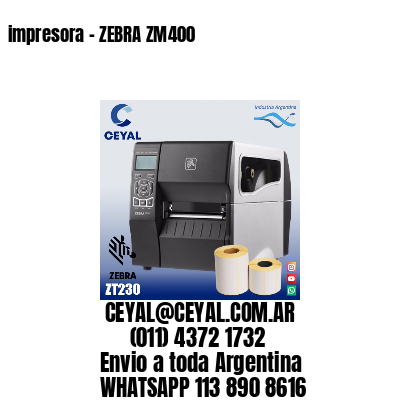 impresora – ZEBRA ZM400
