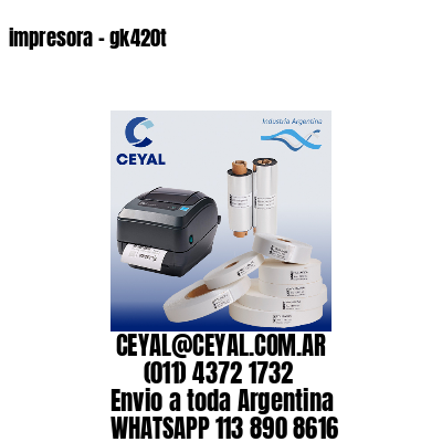 impresora – gk420t