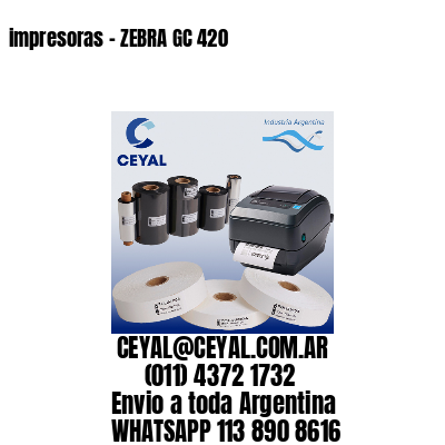impresoras – ZEBRA GC 420