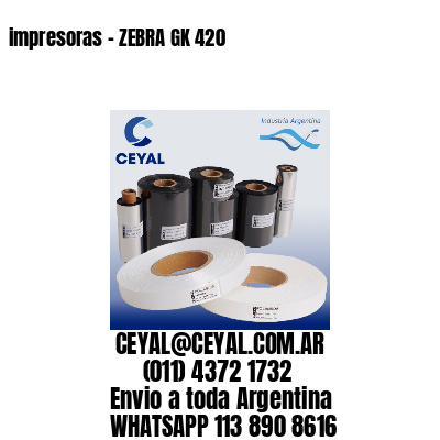 impresoras – ZEBRA GK 420