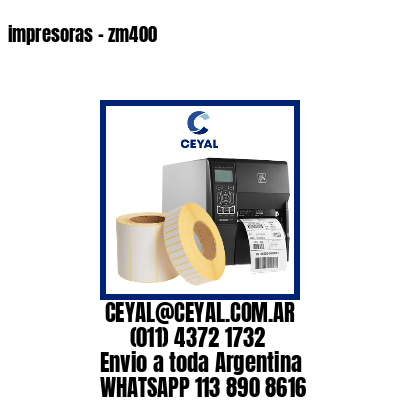 impresoras – zm400