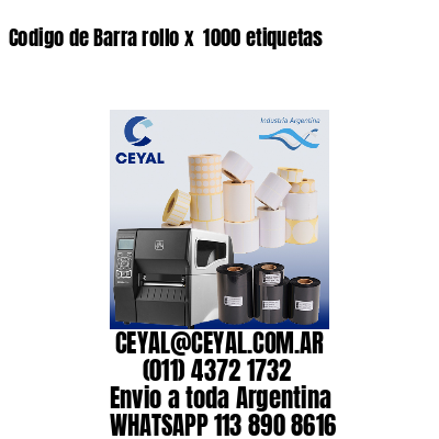 Codigo de Barra rollo x  1000 etiquetas