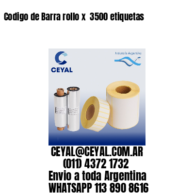 Codigo de Barra rollo x  3500 etiquetas