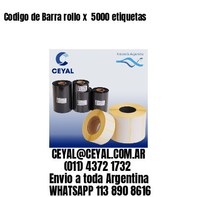 Codigo de Barra rollo x  5000 etiquetas