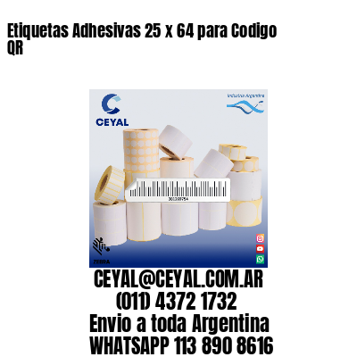 Etiquetas Adhesivas 25 x 64 para Codigo QR