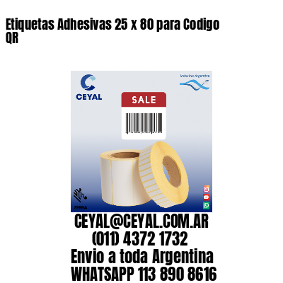 Etiquetas Adhesivas 25 x 80 para Codigo QR