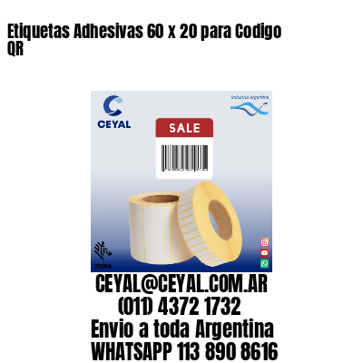 Etiquetas Adhesivas 60 x 20 para Codigo QR