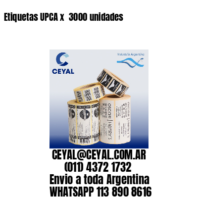 Etiquetas UPCA x  3000 unidades