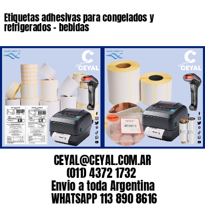 Etiquetas adhesivas para congelados y refrigerados – bebidas