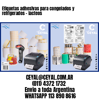 Etiquetas adhesivas para congelados y refrigerados – lacteos
