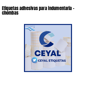 Etiquetas adhesivas para indumentaria - chombas