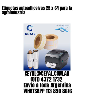 Etiquetas autoadhesivas 25 x 64 para la agroindustria