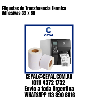 Etiquetas de Transferencia Termica Adhesivas 32 x 80