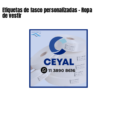 Etiquetas de fasco personalizadas - Ropa de vestir