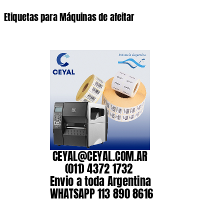 Etiquetas para Máquinas de afeitar
