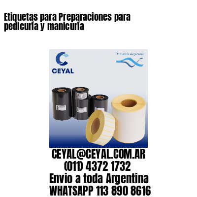 Etiquetas para Preparaciones para pedicuría y manicuría