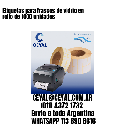 Etiquetas para frascos de vidrio en rollo de 1000 unidades
