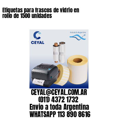 Etiquetas para frascos de vidrio en rollo de 1500 unidades