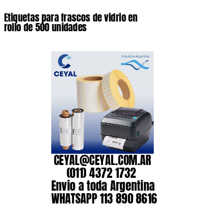 Etiquetas para frascos de vidrio en rollo de 500 unidades
