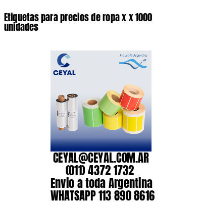 Etiquetas para precios de ropa x x 1000 unidades