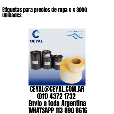 Etiquetas para precios de ropa x x 3000 unidades