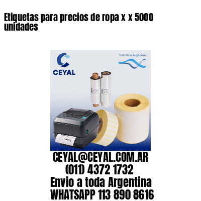 Etiquetas para precios de ropa x x 5000 unidades