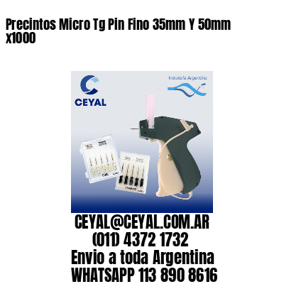 Precintos Micro Tg Pin Fino 35mm Y 50mm x1000