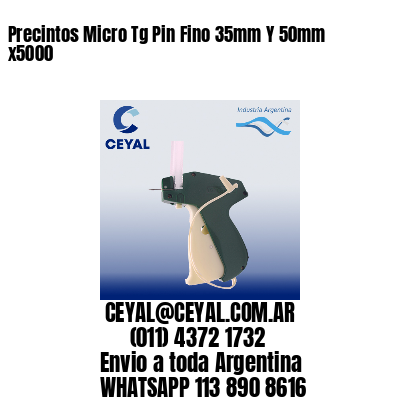 Precintos Micro Tg Pin Fino 35mm Y 50mm x5000