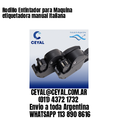 Rodillo Entintador para Maquina etiquetadora manual Italiana