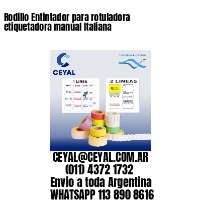 Rodillo Entintador para rotuladora etiquetadora manual Italiana