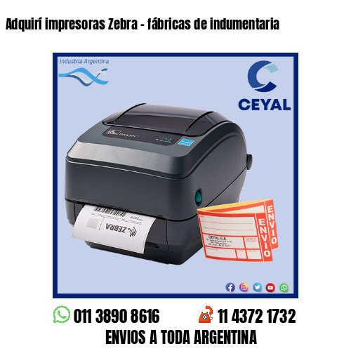 Adquirí impresoras Zebra – fábricas de indumentaria