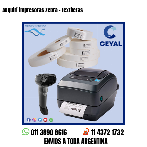 Adquirí impresoras Zebra – textileras