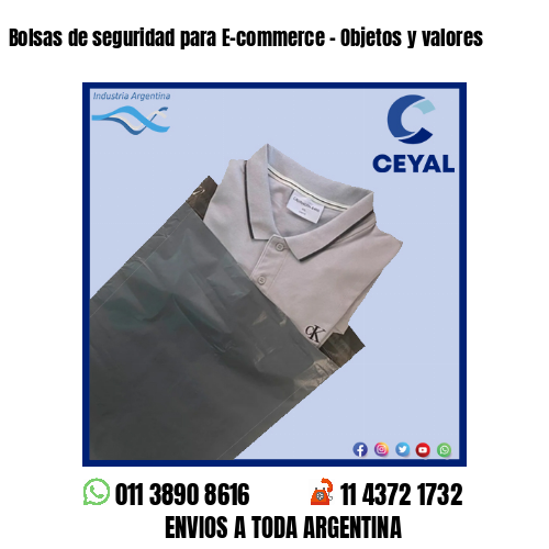 Bolsas de seguridad para E-commerce – Objetos y valores