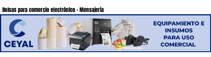 Bolsas para comercio electrónico - Mensajería