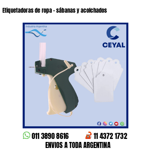 Etiquetadoras de ropa – sábanas y acolchados