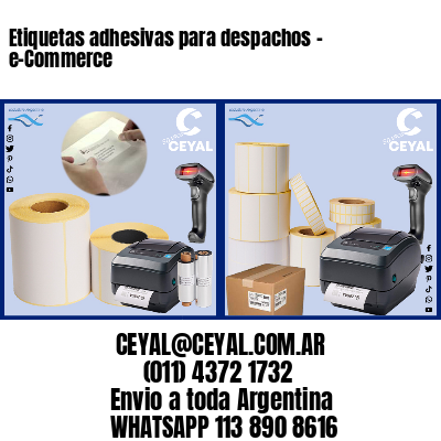 Etiquetas adhesivas para despachos – e-Commerce