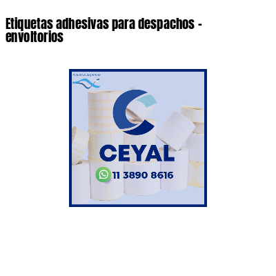 Etiquetas adhesivas para despachos - envoltorios