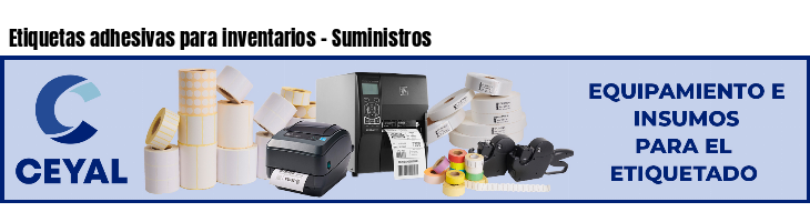 Etiquetas adhesivas para inventarios - Suministros