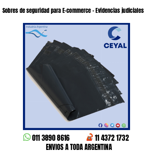 Sobres de seguridad para E-commerce – Evidencias judiciales