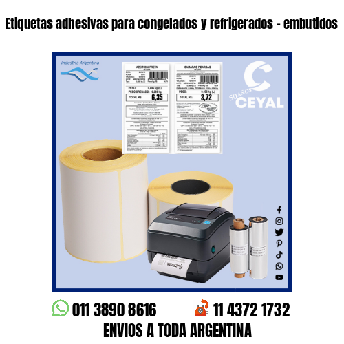 Etiquetas adhesivas para congelados y refrigerados – embutidos