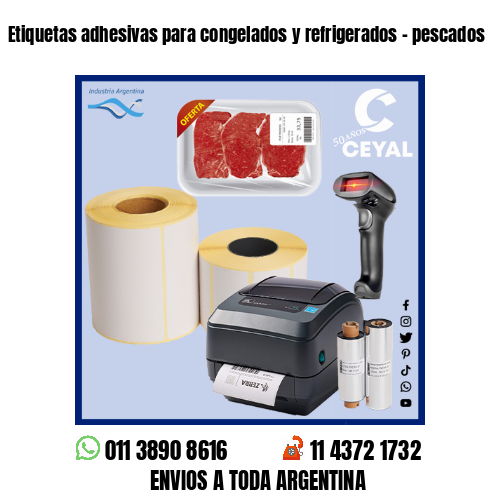 Etiquetas adhesivas para congelados y refrigerados – pescados